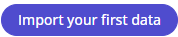 first data ingestion button